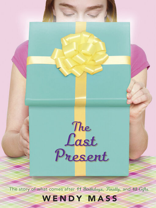 Title details for The Last Present by Wendy Mass - Available